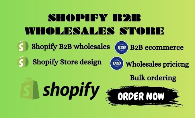 build shopify b2b wholesales store setup pricing integration with custom design