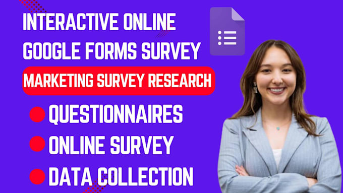 build interactive google forms for business, education, and research