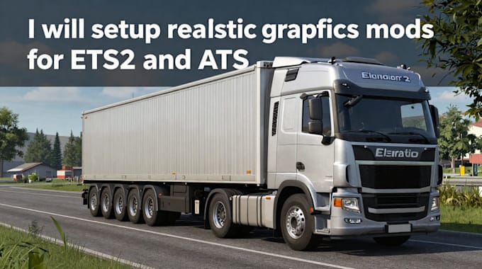 setup realistic graphics mods for ets2 ats