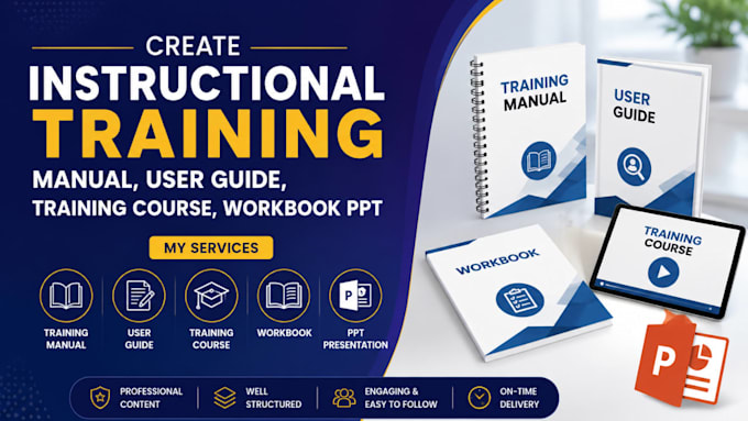 create instructional training manual, user guide, training course, workbook PPT