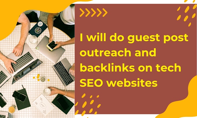 do guest post outreach and backlinks on tech SEO websites