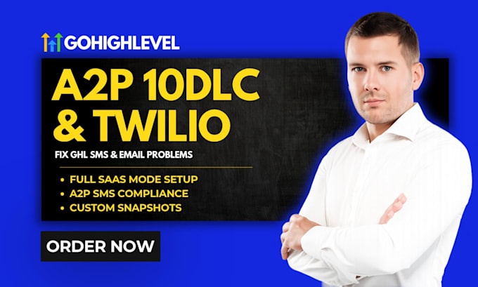 setup go highlevel a2p 10dlc registration, twilio, and ghl email deliverability