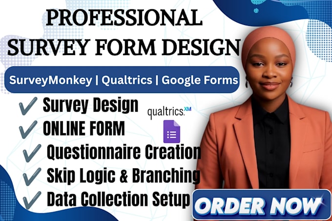 do survey design on surveymonkey, qualtrics, or google forms