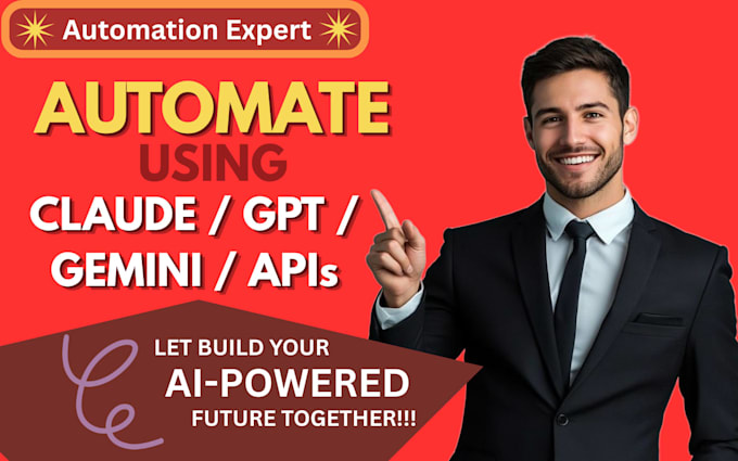 build ai automation system using claude gpt gemini apis