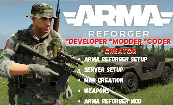 do arma reforger server setup map creation weapons custom mods and scripts