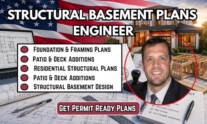 do structural design for basement patio and home additions