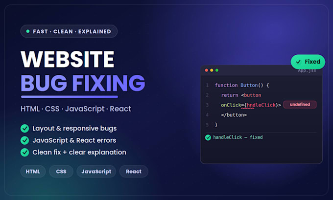 fix bugs in your website HTML CSS javascript or react