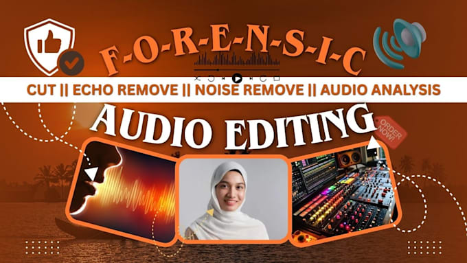 do forensic audio editing, cleanup, cut, enhance, repair, remove noise, and echo