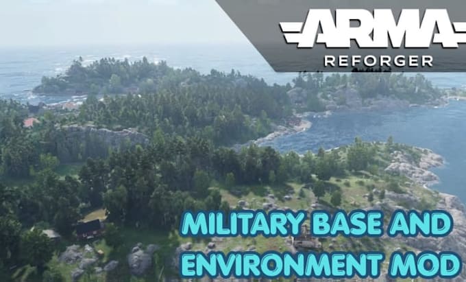 create custom arma reforger maps, terrian edits, military bases, environment mod