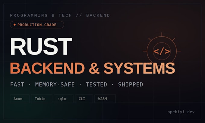 develop your high performance rust backend, API, and systems