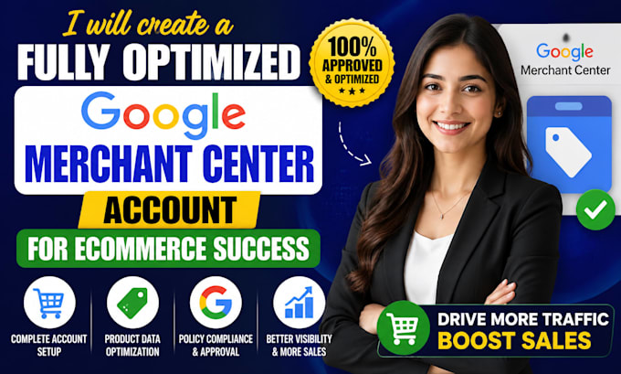 create a fully optimized google merchant center account for ecommerce success