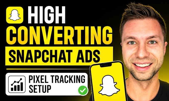 setup snapchat ads manager, pixel tracking and high converting ad campaigns