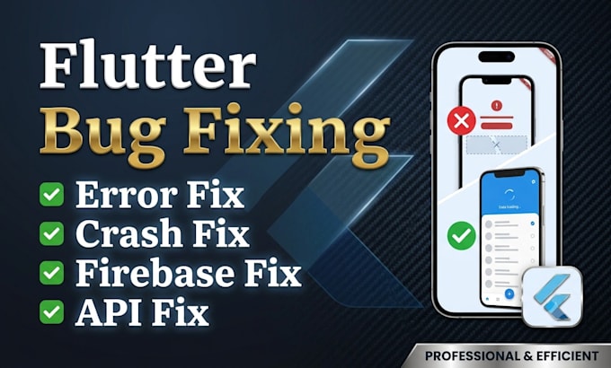 fix flutter app bugs, UI issues, and logical errors