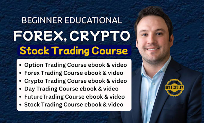 create forex trading course content, ebook writing, crypto trading, video course