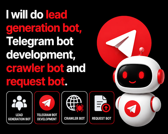 do lead generation bot, telegram bot development, crawler bot and request bot