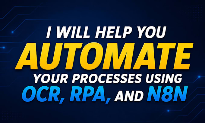 help you automate your processes using ocr, rpa, and n8n