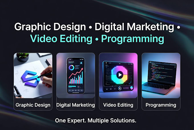 expert graphic design, digital marketing video editing and programming services