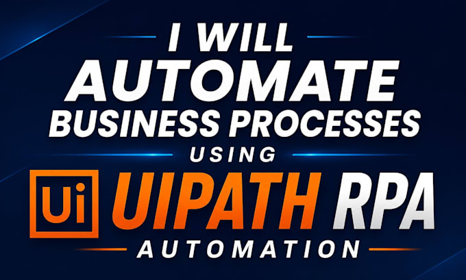 automate business processes using uipath rpa automation