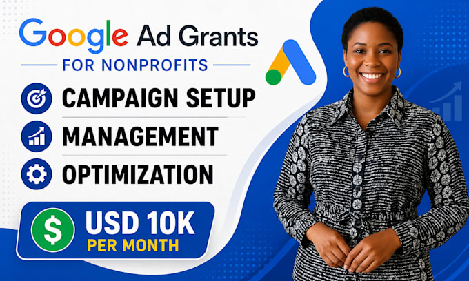 set up, manage and optimize google ads grant for