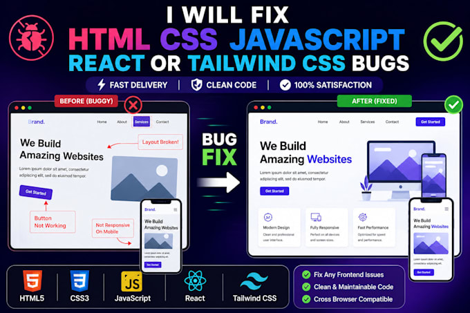 fix HTML CSS javascript react or tailwind CSS bugs