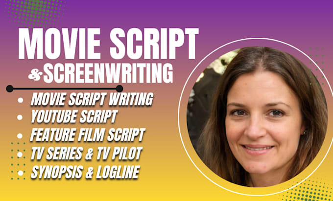 write a screenplay, movie script, TV pilot or short film