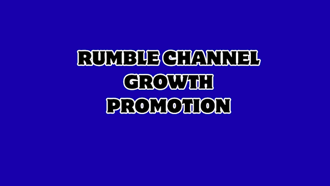 organically rumble video promotion