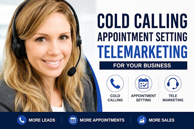 be your cold caller and appointment setting