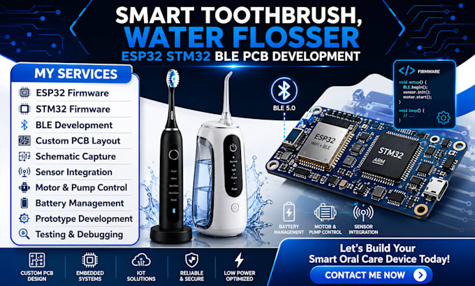 do smart toothbrush, water flosser esp32 stm32 ble pcb development