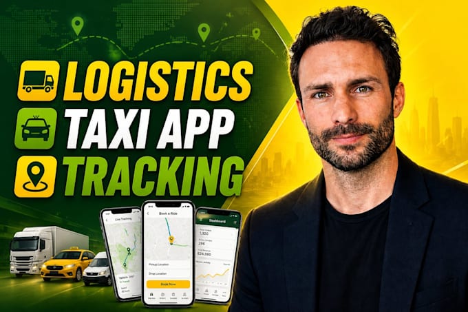 develop a custom logistics, taxi, truck booking and tracking app