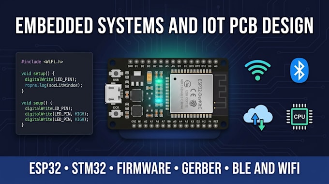 develop embedded system iot pcb design and microcontroller firmware, esp32 stm32