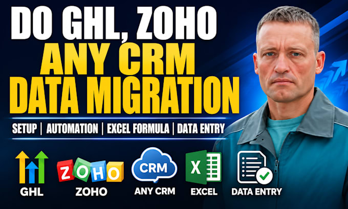 do ghl, zoho any CRM data migration setup, automation, excel formula, data entry