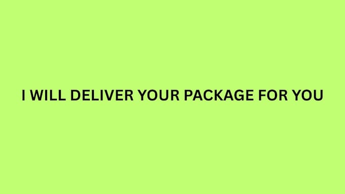 deliver your package for you in 24 hrs