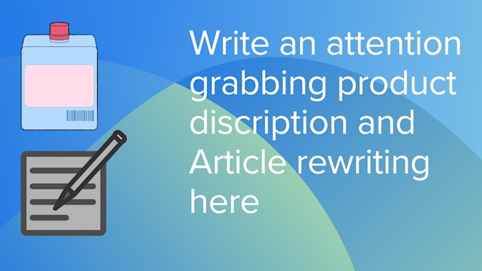 do product description and article rewriting