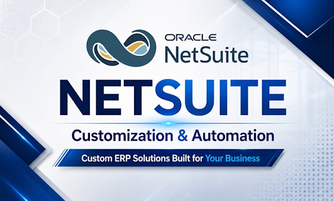 provide netsuite customization, suitescript development, and workflow automation