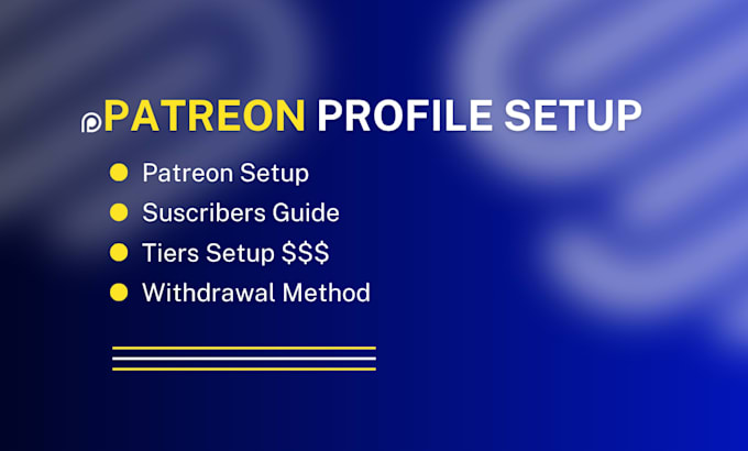 do professional patreon page setup, be your patreon page expert, setup patreon