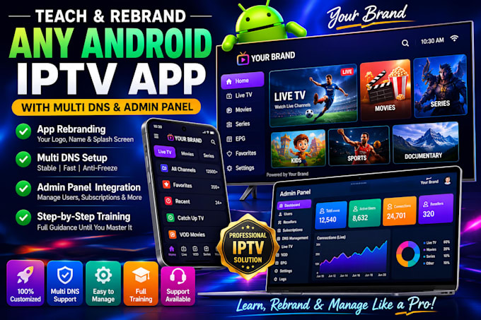 teach and rebrand you any android iptv app with multi dns and admin panel