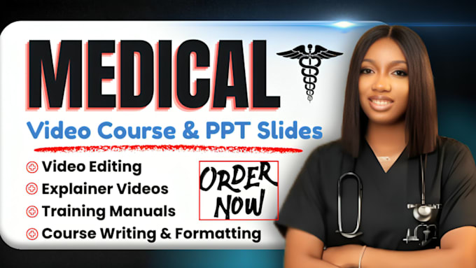 create medical course ebook nursing PPT slides, webinar, explainer video editing