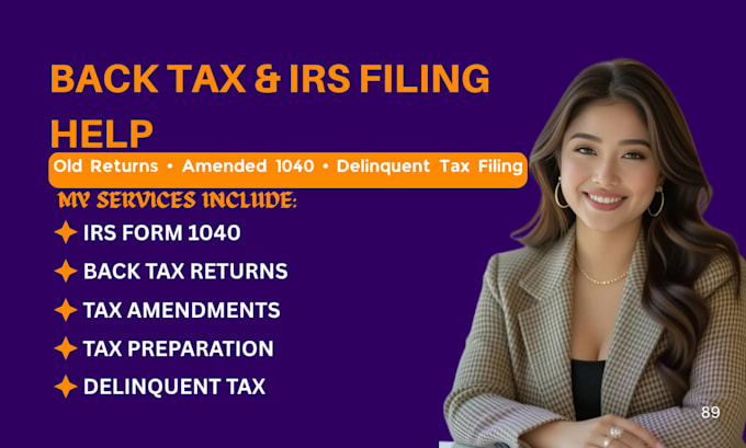 prepare old tax returns, delinquent filings, and irs amendment requests