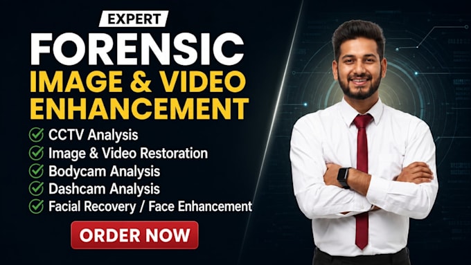 do expert forensic video enhancement, cctv analysis, forensic image restoration