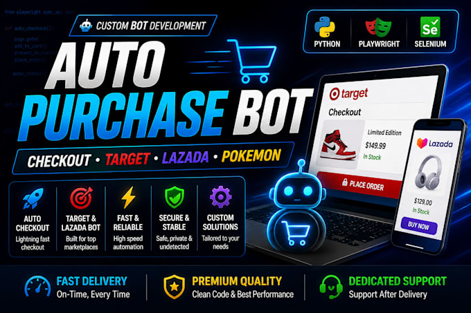 build auto purchase bot, checkout bot, target bot, lazada, pokemon bot