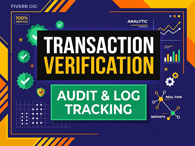 build transaction verification and audit tracking logs