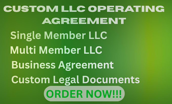 draft a custom llc operating agreement for single and multi member llc