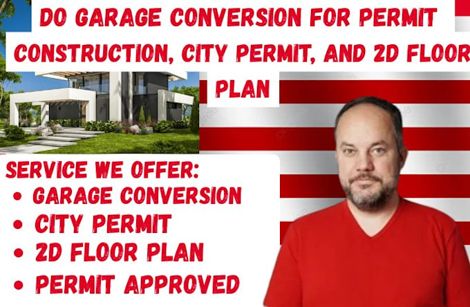 do garage conversion for permit construction, city permit, and 2d floor plan