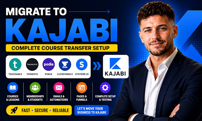 migrate teachable thinkific podia clickfunnels systeme to kajabi complete course