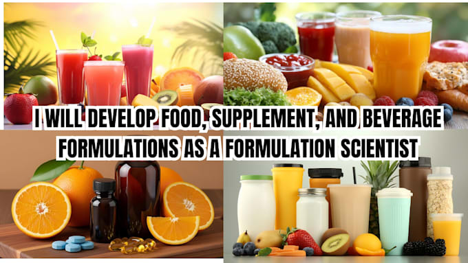 develop food, supplement, and beverage formulations as a formulation scientist