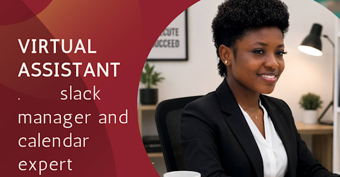 be your executive virtual assistant and slack manager