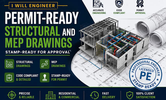 engineer permit ready structural and mep drawings, stamp ready for approval