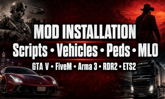 install mods in gta v, fivem, arma 3,  rdr2, ets2 with scripts, vehicle, ped mlo