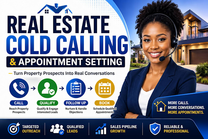be your real estate cold caller and appointment setter