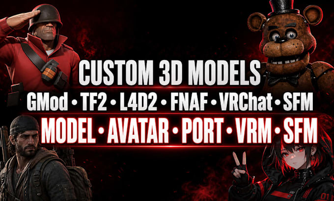 create custom gmod model, tf2, lf4d2, fnaf, vrm vrchat avatar, port 3d sfm model